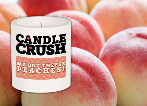 We Got These Peaches Scented Candle