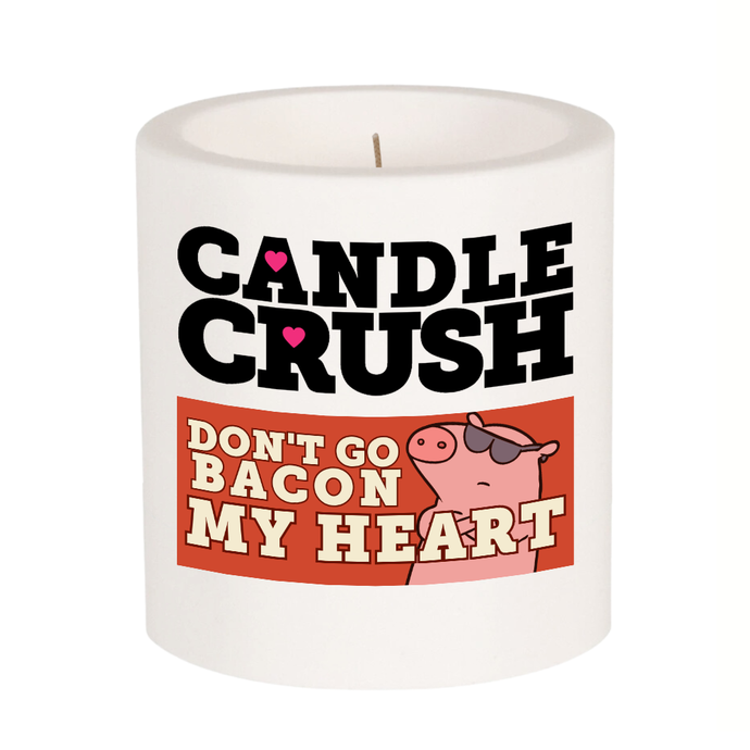 Don't Go Bacon My Heart Scented Candle