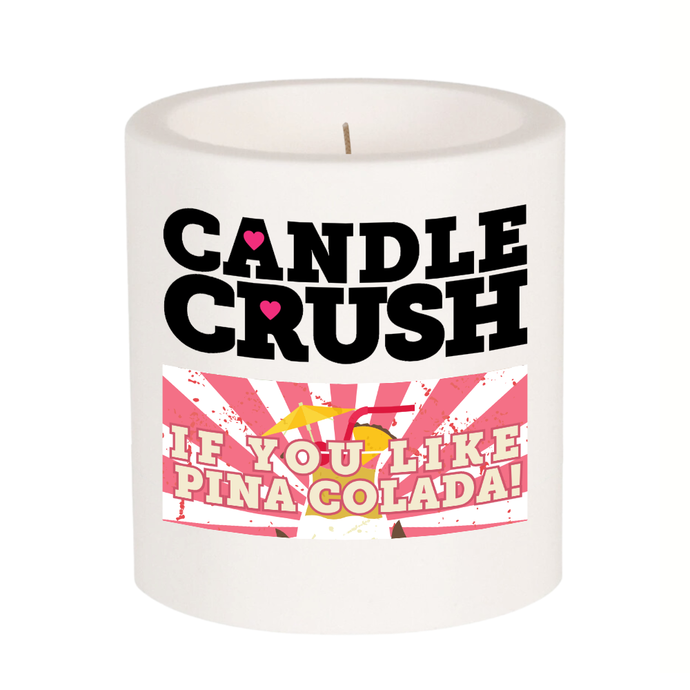 If You Like Pina Colada! Scented Candle