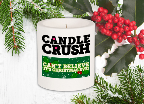 Can't Believe It's Christmas Eve! Scented Candle