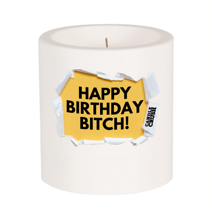 Happy Birthday B!tch