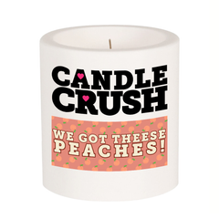 We Got These Peaches Scented Candle