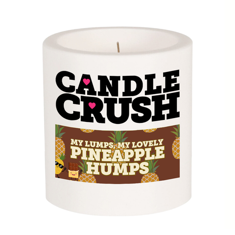 My Lumps, My Lovely Pineapple Humps Scented Candle