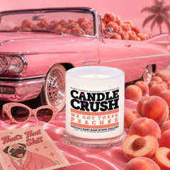We Got These Peaches Scented Candle